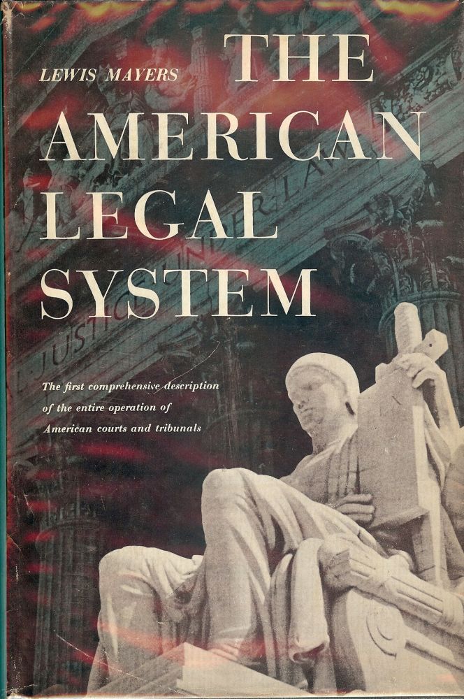 Item #44533 THE AMERICAN LEGAL SYSTEM. Lewis MAYERS.