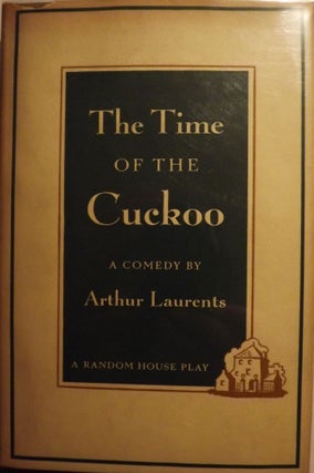Item #44539 THE TIME OF THE CUCKOO. Arthur LAURENTS