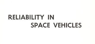 Item #44637 RELIABILITY IN SPACE VEHICLES. Charles E. ROTH JR