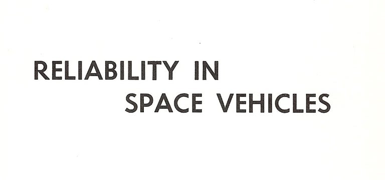 Item #44637 RELIABILITY IN SPACE VEHICLES. Charles E. ROTH JR.