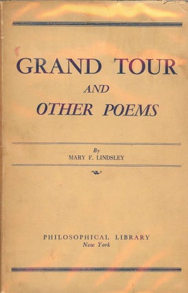 Item #44652 GRAND TOUR AND OTHER POEMS. Mary F. LINDSLEY