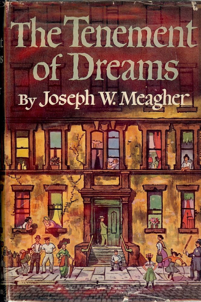 Item #44657 THE TENEMENT OF DREAMS. Joseph W. MEAGHER.