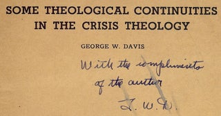 Item #44666 SOME THEOLOGICAL CONTINUITIES IN THE CRISIS THEOLOGY. George W. DAVIS