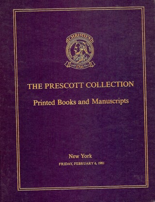 Item #4469 THE PRESCOTT COLLECTION PRINTED BOOKS AND MANUSCRIPTS. CHRISTIE'S