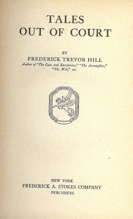Item #44696 TALES OUT OF COURT. Frederick Trevor HILL