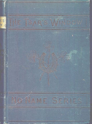 Item #44755 THE TSAR'S WINDOW. Lucy Hamilton JONES
