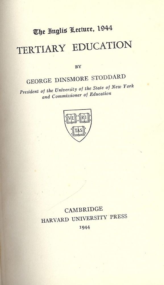 Item #44787 THE INGLIS LECTURE, 1944. George Dinsmore STODDARD.