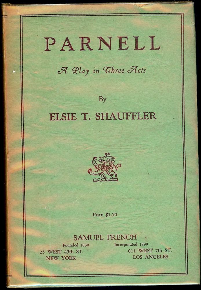 Item #44865 PARNELL: A PLAY IN THREE ACTS. Elsie T. SHAUFFLER.