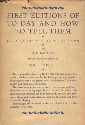 Item #45317 FIRST EDITIONS AND HOW TO TELL THEM: UNITED STATES AND ENGLAND. H. S. BOUTELL