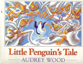 Item #4541 LITTLE PENGUIN'S TALE. Audrey WOOD