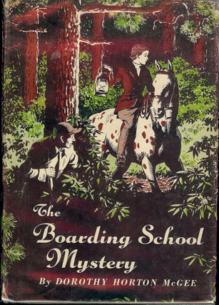 Item #45442 THE BOARDING SCHOOL MYSTERY. Dorothy Horton MCGEE