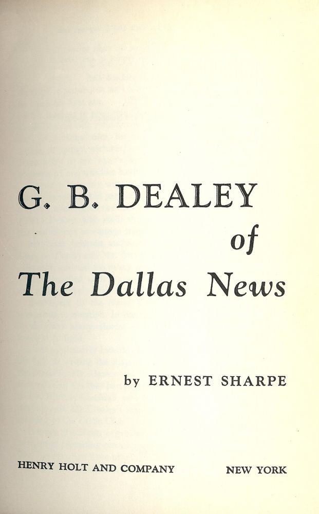 Item #45598 G.B. DEALEY OF THE DALLAS NEWS. Ernest SHARPE.