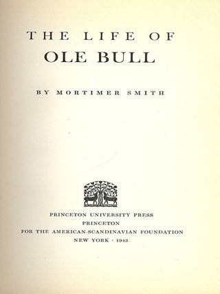 Item #46065 THE LIFE OF OLE BULL. Mortimer SMITH