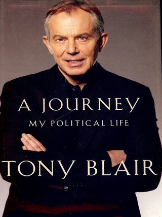 Item #4616 A JOURNEY: MY POLITICAL LIFE. Tony BLAIR