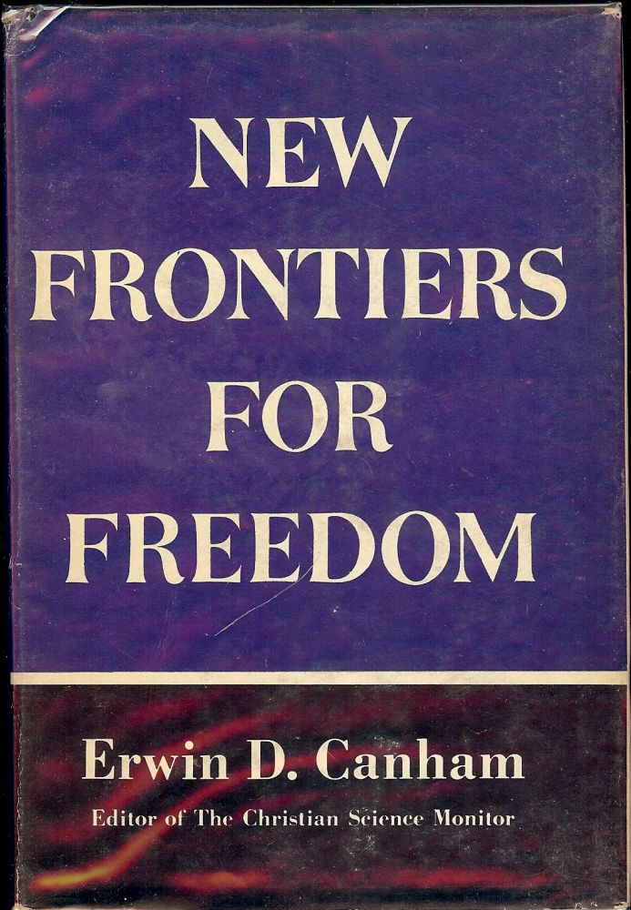 Item #46220 NEW FRONTIERS FOR FREEDOM. Erwin D. CANHAM.