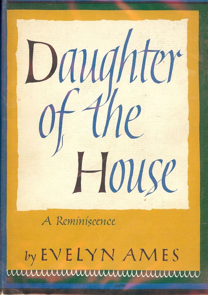Item #46227 DAUGHTER OF THE HOUSE. Evelyn AMES.