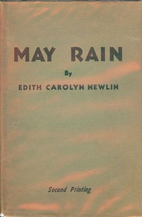 Item #46235 MAY RAIN. Edith Carolyn NEWLIN