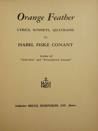 Item #46383 ORANGE FEATHER. Isabel Fiske CONANT