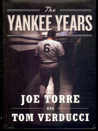Item #4643 THE YANKEE YEARS. Joe TORRE