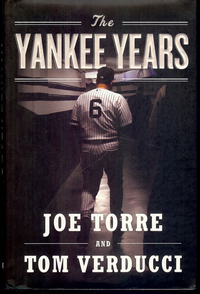Item #4643 THE YANKEE YEARS. Joe TORRE.