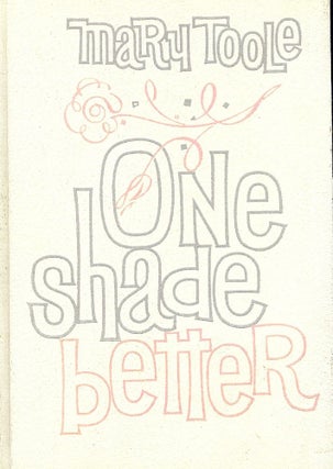 Item #46445 ONE SHADE BETTER: SELF IMPROVEMENT FOR WOMEN. Mary TOOLE