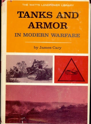 Item #4646 TANKS AND ARMOR IN MODERN WARFARE. James CARY