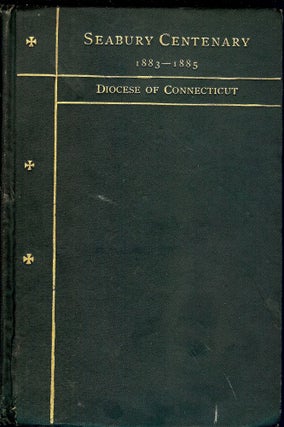 Item #46472 SEABURY CENTENARY 1883-1885. DIOCESE OF CONNECTICUT