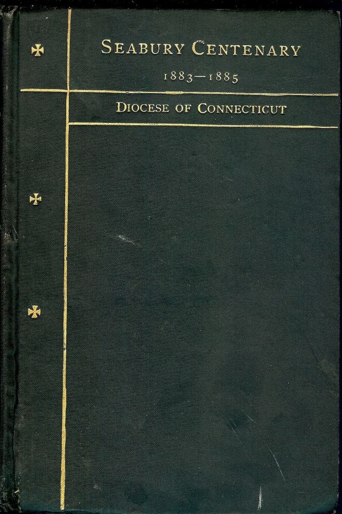 Item #46472 SEABURY CENTENARY 1883-1885. DIOCESE OF CONNECTICUT.