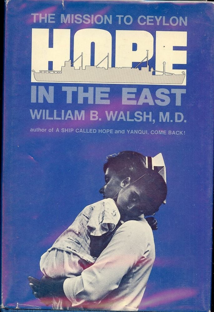Item #46606 HOPE IN THE EAST: THE MISSION TO CEYLON. William B. WALSH.