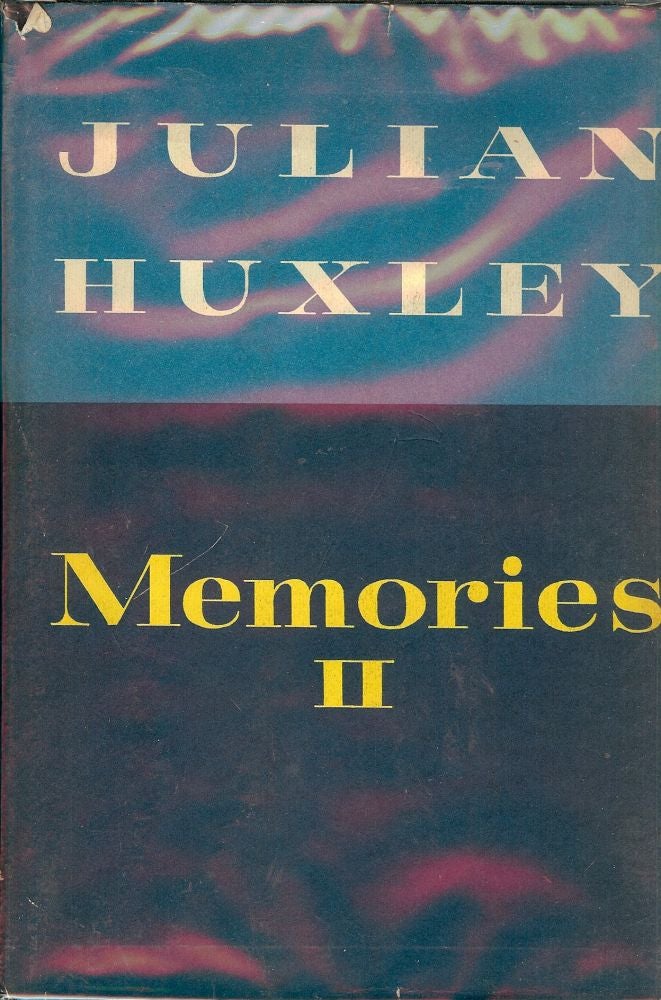 Item #46621 MEMORIES II. Julian HUXLEY.