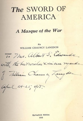 Item #46628 THE SWORD OF AMERICA: A MASQUE OF THE WAR. William Chauncy LANGDON