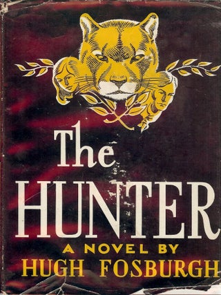 Item #46634 THE HUNTER. Hugh FOSBURGH
