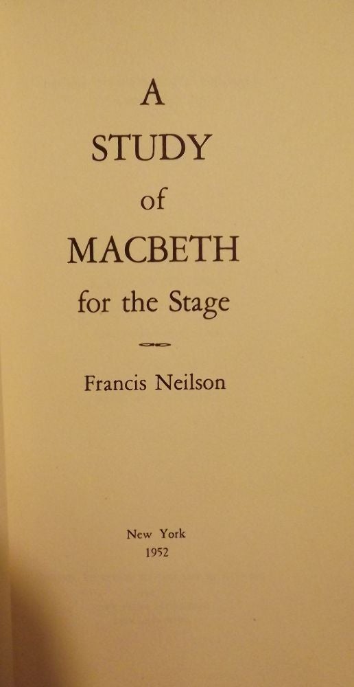 Item #46670 A STUDY OF MACBETH FOR THE STAGE. Francis NEILSON.