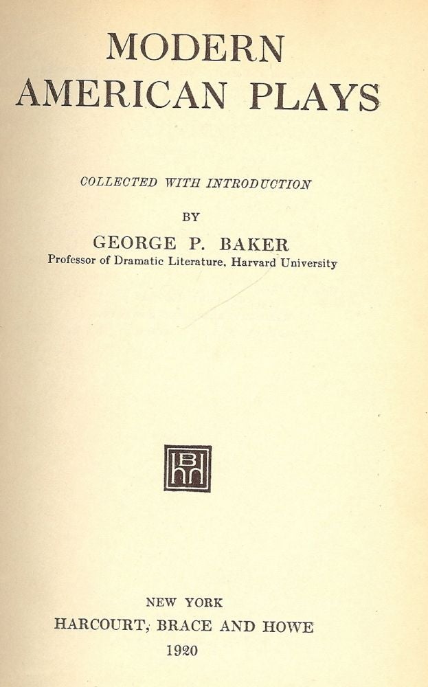Item #46674 MODERN AMERICAN PLAYS. George P. BAKER.