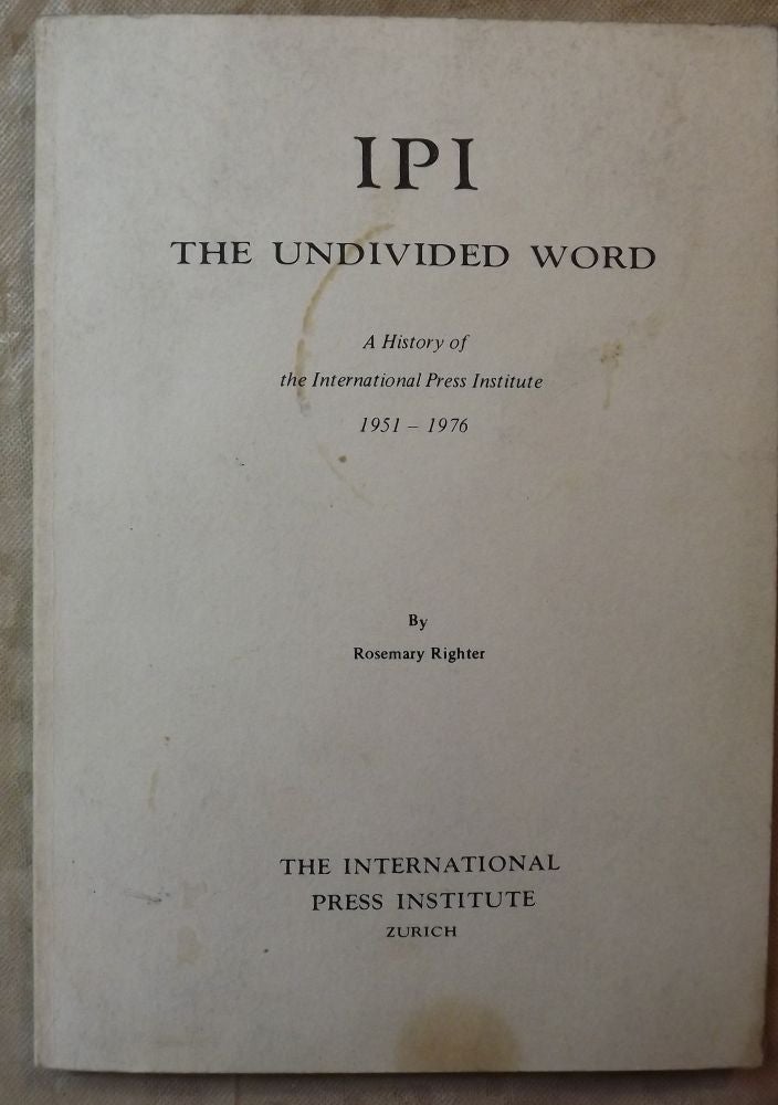 Item #46698 IPI: THE UNDIVIDED WORLD. Rosemary RIGHTER.