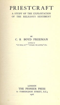 Item #46734 PRIESTCRAFT. C. R. Boyd FREEMAN