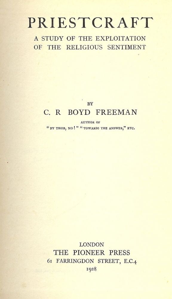 Item #46734 PRIESTCRAFT. C. R. Boyd FREEMAN.