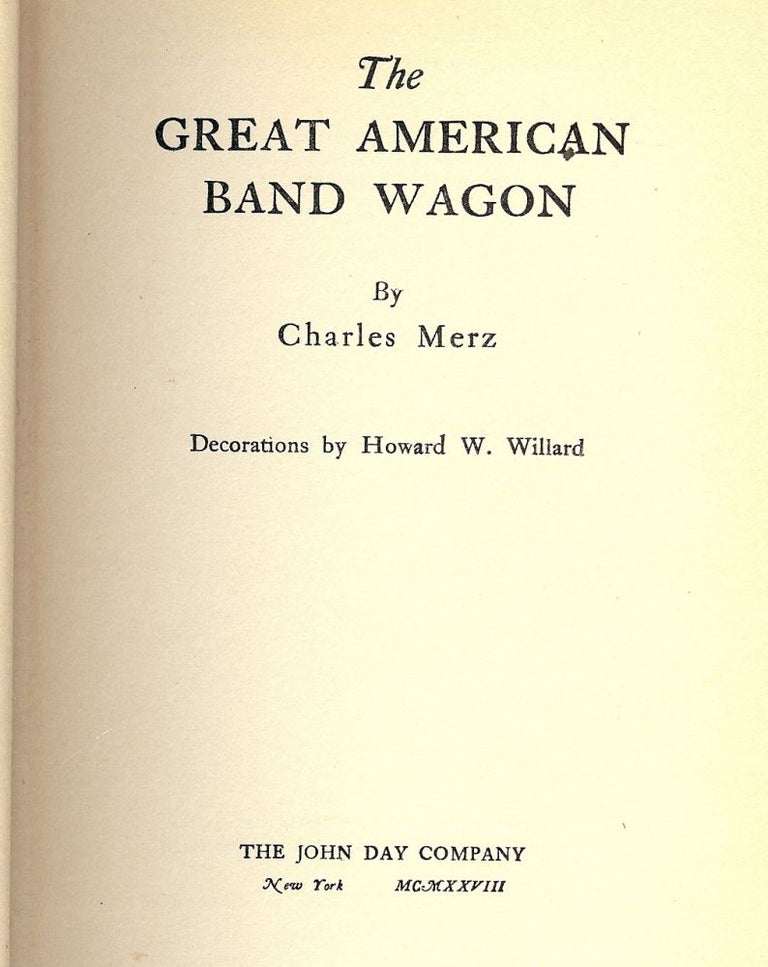 Item #46748 THE GREAT AMERICAN BAND-WAGON. Charles MERZ.