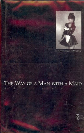 Item #46785 THE WAY OF A MAN WITH A MAID. ANONYMOUS