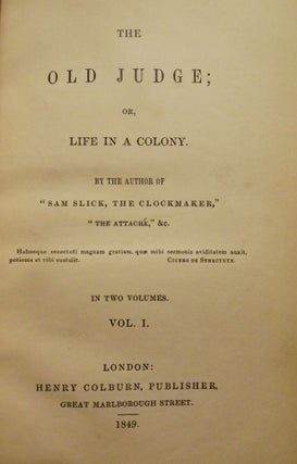 Item #46941 THE OLD JUDGE; OR, LIFE IN A COLONY. Thomas Chandler HALIBURTON