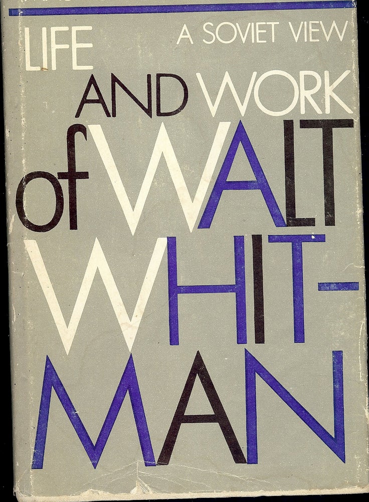Item #4699 LIFE AND WORK OF WALT WHITMAN: A SOVIET VIEW. Maurice MENDELSON.