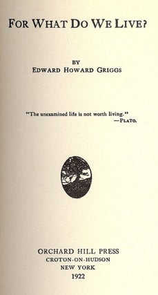 Item #47180 FOR WHAT DO WE LIVE? Edward Howard GRIGGS