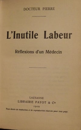 Item #4720 L'INUTILE LABEUR: REFLEXIONS D'UN MEDECIN. Docteur PIERRE