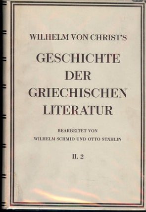 Item #47216 GESCHICHTE DER GRIECHISCHEN LITERATUR. Wilhelm VON CHRIST