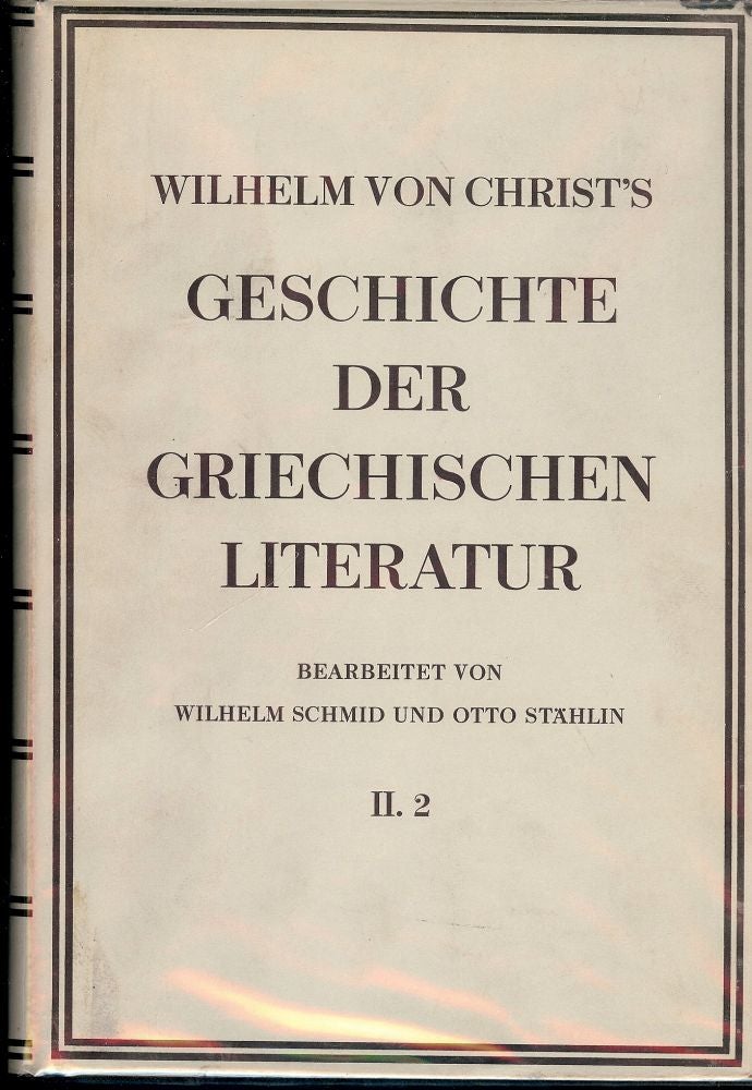 Item #47216 GESCHICHTE DER GRIECHISCHEN LITERATUR. Wilhelm VON CHRIST.