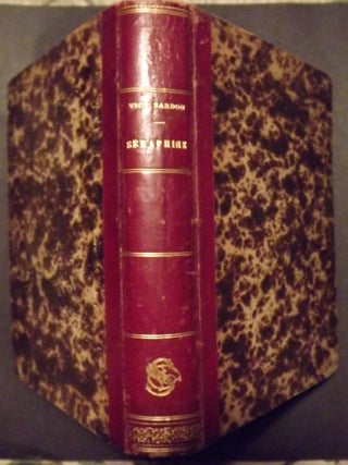 Item #4722 SERAPHINE: COMEDIE EN CINQ ACTES. Victorien SARDOU