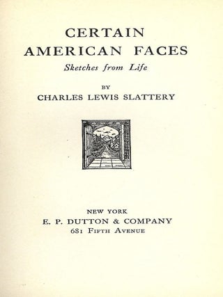 Item #47245 CERTAIN AMERICAN FACES. Charles Lewis SLATTERY