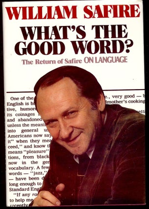 Item #4731 WHAT'S THE GOOD WORD. William SAFIRE