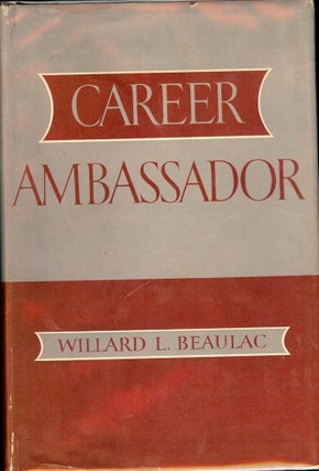 Item #47410 CAREER AMBASSADOR. Willard L. BEAULAC