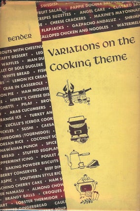 Item #47411 VARIATIONS ON THE COOKING THEME. Helen Chrystal BENDER